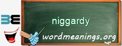 WordMeaning blackboard for niggardy